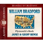 AUDIOBOOK: HEROES OF HISTORY<br>William Bradford: Plymouth's Rock