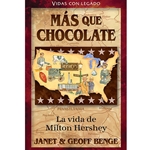 VIDAS CON LEGADO<br>Más Chocolate<br>La vida de Milton Hershey