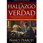 EL HALLAZGO DE LA VERDAD<br>5 principios para desenmascarar el ateísmo, el laicismo y otros substitutos de dios