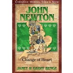 CHRISTIAN HEROES: THEN & NOW<br>John Newton: Change of Heart