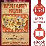 HEROES OF HISTORY<br>Benjamin Rush: The Common Good<br>E-book or audiobook downloads