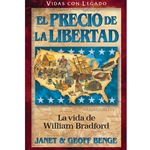 VIDAS CON LEGADO<br>El precio de la libertad - La vida de William Bradford