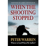 WHEN THE SHOOTING STOPPED<br>Where is God When We Suffer?