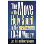 THE MOVE OF THE HOLY SPIRIT IN THE 10/40 WINDOW