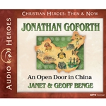 AUDIOBOOK: CHRISTIAN HEROES: THEN & NOW<br>Jonathan Goforth: An Open Door in China