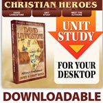 CHRISTIAN HEROES: THEN & NOW<br>DOWNLOADABLE Unit Study Curriculum Guide<br>David Livingstone