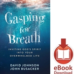 GASPING FOR BREATH<br>Inviting God's Spirit Into Your Overwhelmed Life<br>E-book downloads