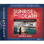 AUDIOBOOK: INTERNATIONAL ADVENTURES SERIES<BR>Sunrise in the Valley of Death<br>God's Love and Transformation in Yemen