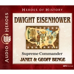 AUDIOBOOK: HEROES OF HISTORY<br>Dwight Eisenhower: Supreme Commander