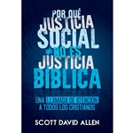 POR QUE JUSTICIA SOCIAL NO ES JUSTICIA BIBLICA<br>Una llamada de atencion a todos los cristianos