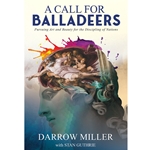 A CALL FOR BALLADEERS<br>Pursuing Art and Beauty for the Discipling of Nations