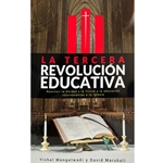 LA TERCERA REVOLUCIÓN EDUCATIVA<br>Restituir la Verdad y la Virtud a la educación retornándolas a la Iglesia