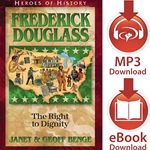 HEROES OF HISTORY<br>Frederick Douglass: The Right to Dignity<br>E-book or audiobook downloads