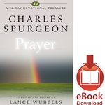 A 30 DAY DEVOTIONAL TREASURY<br>Charles Spurgeon on Prayer<br>E-book downloads