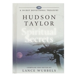 A 30 DAY DEVOTIONAL TREASURY<BR>Hudson Taylor on Spiritual Secrets