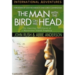 INTERNATIONAL ADVENTURES SERIES<BR>The Man With The Bird on His Head