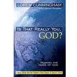 IS THAT REALLY YOU, GOD?<br>An Adventure in Hearing and Obeying the Voice of God<br>Legacy Edition