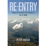 RE-ENTRY<br>Making the Transition from Missions to Life at Home