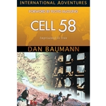 INTERNATIONAL ADVENTURES SERIES<BR>Cell 58: Imprisoned in Iran