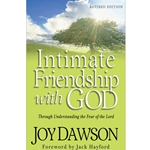 INTIMATE FRIENDSHIP WITH GOD<BR>Through Understanding the Fear of the Lord