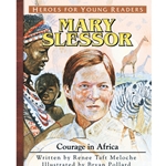 HEROES FOR YOUNG READERS<BR>Mary Slessor: Courage in Africa