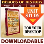 HEROES OF HISTORY<BR>DOWNLOADABLE Unit Study Curriculum Guide<br>Meriwether Lewis