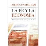 LA FE Y LA ECONOMIA<BR>La aventura de una vida de fe<br>Daring to Live on the Edge