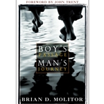 BOY'S PASSAGE - MAN'S JOURNEY<br>Celebrating Your Son's Journey to Maturity