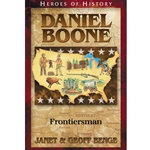 HEROES OF HISTORY<BR>Daniel Boone: Frontiersman