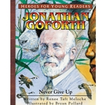 HEROES FOR YOUNG READERS<BR>Jonathan Goforth: Never Give Up