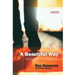 A BEAUTIFUL WAY<br>An Invitation to a Jesus-Centered Life