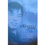 THE HEAVENLY MAN<br>The Remarkable True Story of Chinese Christian Brother Yun