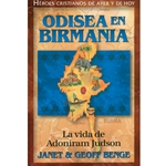 HEROES CRISTIANOS DE AYER Y DE HOY<BR>Odisea en Birmania - La vida de Adoniram Judson