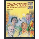 HEROES FOR YOUNG READERS<br>Activity Guide for Books 13-16