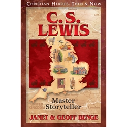 CHRISTIAN HEROES: THEN & NOW<br>C.S. Lewis: Master Storyteller