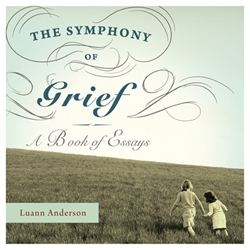 THE SYMPHONY OF GRIEF<br>A Book of Essays