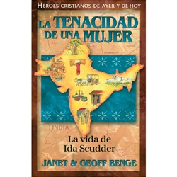 HEROES CRISTIANOS DE AYER Y DE HOY<br>La tenacidad de una mujer - La vida de Ida Scudder