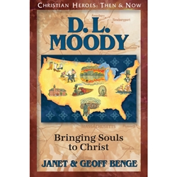 CHRISTIAN HEROES: THEN & NOW<br>D.L. Moody: Bringing Souls to Christ