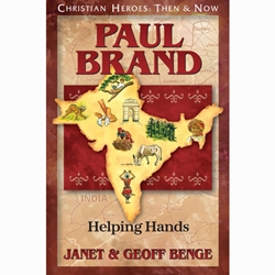 CHRISTIAN HEROES: THEN & NOW<br>Paul Brand: Helping Hands