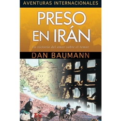 AVENTURAS INTERNACIONALES<br>Preso en Iran<br>La victoria del amor sobre el temor