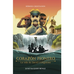 HEROES CRISTIANOS DE AYER Y DE HOY<br>Corazon pionero - La vida de David Livingstone