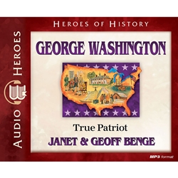 AUDIOBOOK: HEROES OF HISTORY<br>George Washington: True Patriot