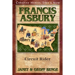 CHRISTIAN HEROES: THEN & NOW<br>Francis Asbury: Circuit Rider