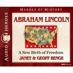 AUDIOBOOK: HEROES OF HISTORY<br>Abraham Lincoln: A New Birth of Freedom