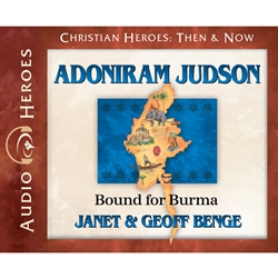 AUDIOBOOK: CHRISTIAN HEROES: THEN & NOW<br>Adoniram Judson: Bound for Burma