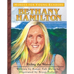 HEROES FOR YOUNG READERS<br>Bethany Hamilton: Riding the Waves