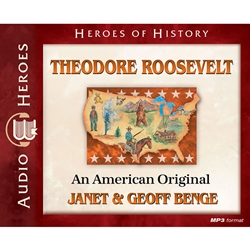 AUDIOBOOK: HEROES OF HISTORY<br>Theodore Roosevelt: An American Original