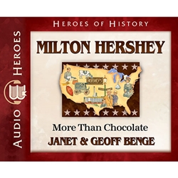 AUDIOBOOK: HEROES OF HISTORY<br>Milton Hershey: More Than Chocolate