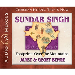 AUDIOBOOK: CHRISTIAN HEROES: THEN & NOW<br>Sundar Singh: Footprints Over the Mountain