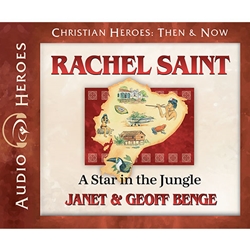 AUDIOBOOK: CHRISTIAN HEROES: THEN & NOW<br>Rache; Saint: A Star in the Jungle